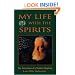 My Life With The Spirits: The Adventures of a Modern Magician