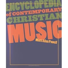 Encyclopedia of Contemporary Christian Music [With CDROM] (Recent Releases)
