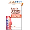 Strategic Performance Management: Leveraging and Measuring your Intangible Value Drivers: 340