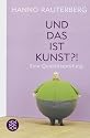 Und das ist Kunst?!: Eine Qualitätsprüfung