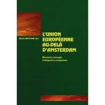 L'Union europeenne au-dela d'Amsterdam: nouveaux concepts d'integration europeenne. Un hommage a la vie et a l'oeuvre de Jacques Vandamme. Preface de Jacques Delors. Traduit de l'anglais (La Cite europeenne. Vol. 17) book cover