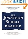 The Jonathan Schell Reader: On the United States at War, the Long Crisis of the American Republic, and the Fate of the Earth (Nation Books)