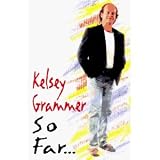 Kelsey Grammer (Author) So Far... [Hardcover]Kelsey Grammer (Author)