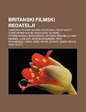 Britanski Filmski Redatelji: Laurence Olivier, Alfred Hitchcock, Ridley Scott, Christopher Nolan, David Lean, Richard Attenborough, Bob Hoskins
