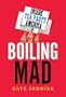 Boiling Mad: Inside Tea Party America