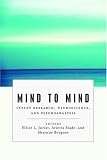 Mind to Mind: Infant Research, Neuroscience, and Psychoanalysis
