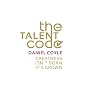 The Talent Code: Unlocking the Secret of Skill in Maths, Art, Music, Sport, and Just About Everything Else