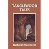 Tanglewood Tales, Illustrated Edition (Yesterday's Classics)