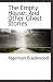 The Empty House: And Other Ghost Stories