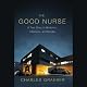 The Good Nurse: A True Story of Medicine, Madness, and Murder