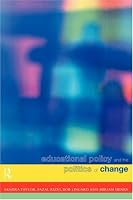 Educational Policy and the Politics of Change