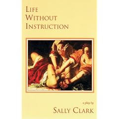 Life Without Instruction: A Play