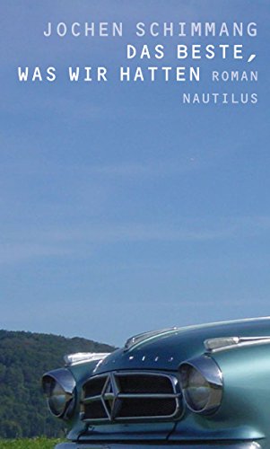 Das Beste, was wir hatten (German Edition)