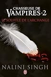 Chasseuse de vampires, Tome 2 : Le souffle de l'archange