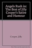 Angels rush in : the best of her satire and humour