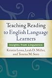 Teaching reading to English language learners : insights from linguistics