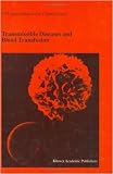 Transmissible Diseases and Transfusion