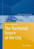 The Territorial Future of the City (Urban and Landscape Perspectives)