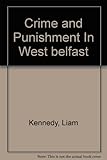 Crime and punishment in West Belfast