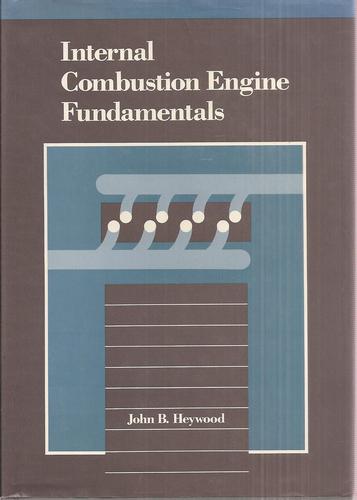 Internal Combustion Engine Fundamentals: John Heywood: 9780070286375