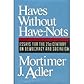 Haves Without Have-Nots