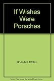 If wishes were Porsches : and other nursery rhymes for modern times