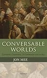 Conversable worlds : literature, contention, and community 1762 to 1830