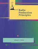 Radio Production Principles (College Custom)