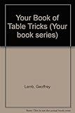 Your book of table tricks