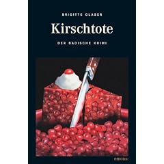 Kirschtote: Der Badische Krimi