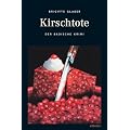 Kirschtote: Der Badische Krimi