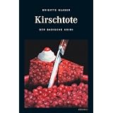 Kirschtote: Der Badische Krimivon "Brigitte Glaser"