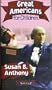 Great Americans for Children: Susan B. Anthony