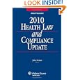 Health Law and Compliance Update, 2010 Edition by John E. Steiner and Jr.