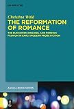 The reformation of romance : the Eucharist, disguise, and foreign fashion in early modern prose fiction