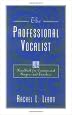 The Professional Vocalist: A Handbook for Commercial Singers and Teachers