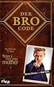 Der Bro Code: Das Buch zur TV-Serie "How i met your Mother"