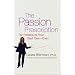 Passion Prescription, The: Ten Weeks to Your Best Sex -- Ever!