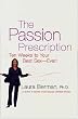 The Passion Prescription: Ten Weeks to Your Best Sex -- Ever!