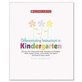 Scholastic Products - Scholastic - Differentiating Instruction in Kindergarten, K, 128 Pages - Sold As 1 Each - Master kindergarten teacher shares her strategies for creating a nurturing, choice-based learning environment. - Packed with research-based tips, model lessons, photos and student samples. - Shows how to teach kindergarten curriculum in a way that engages varied learning styles and intelligences.