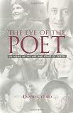 The Eye of the Poet: Six Views of the Art and Craft of Poetry