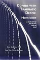 Coping with Traumatic Death: Homicide