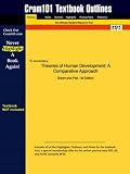 Outlines & Highlights for Theories of Human Development: A Comparative Approach by Green, ISBN: 0205296475 (Cram101 Textbook Outlines)