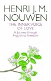 The inner voice of love : a journey through anguish to freedom