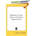Click here to buy Sullivan's Comic Operas A Critical Appreciation by  Thomas F. Dunhill.