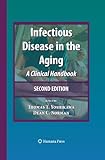 Infectious disease in the aging : a clinical handbook