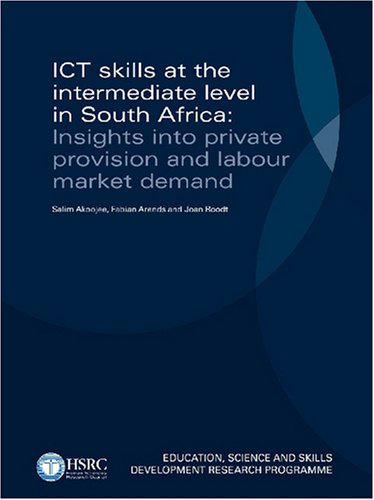 ICT Skills at the Intermediate Level in South Africa: Insights into Private Provision and Labour Market Demand