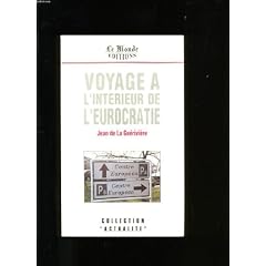Voyage a l'interieur de l'eurocratie