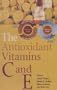 The Antioxidant Vitamins C and E