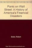 Panic on Wall Street : a history of America's financial disasters